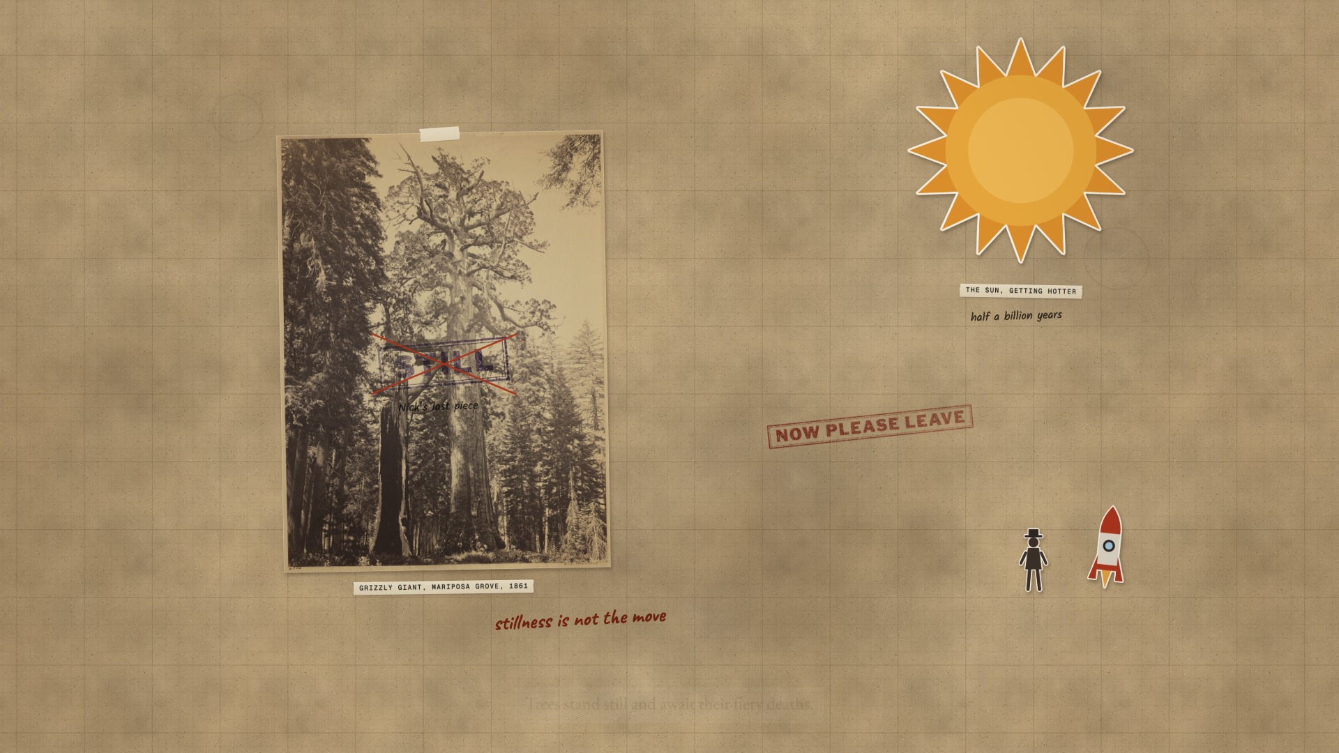 A paper board: the Grizzly Giant stamped STILL and crossed out, a paper sun growing, a figure walking to a paper rocket, and the stamp NOW PLEASE LEAVE.